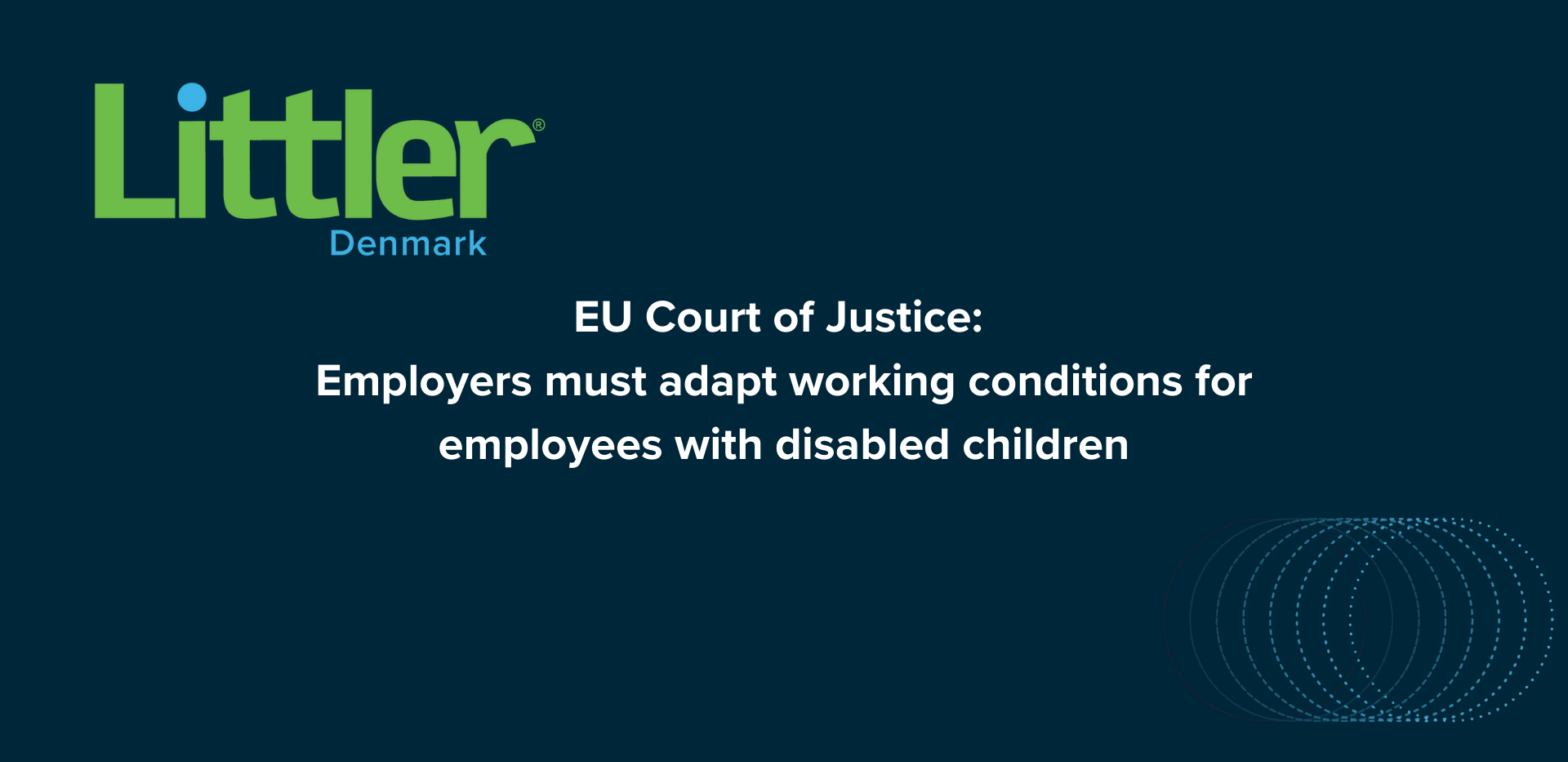 EU Court of Justice: Employers must adapt working conditions for employees with disabled children