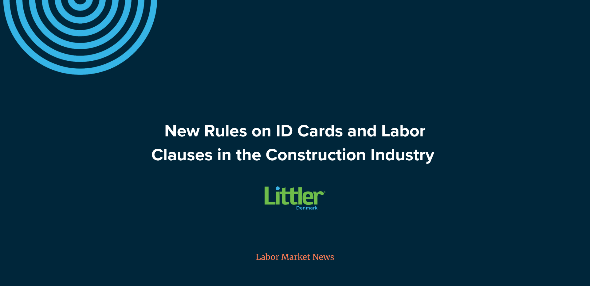 New Rules on ID Cards and Labor Clauses in the Construction Industry