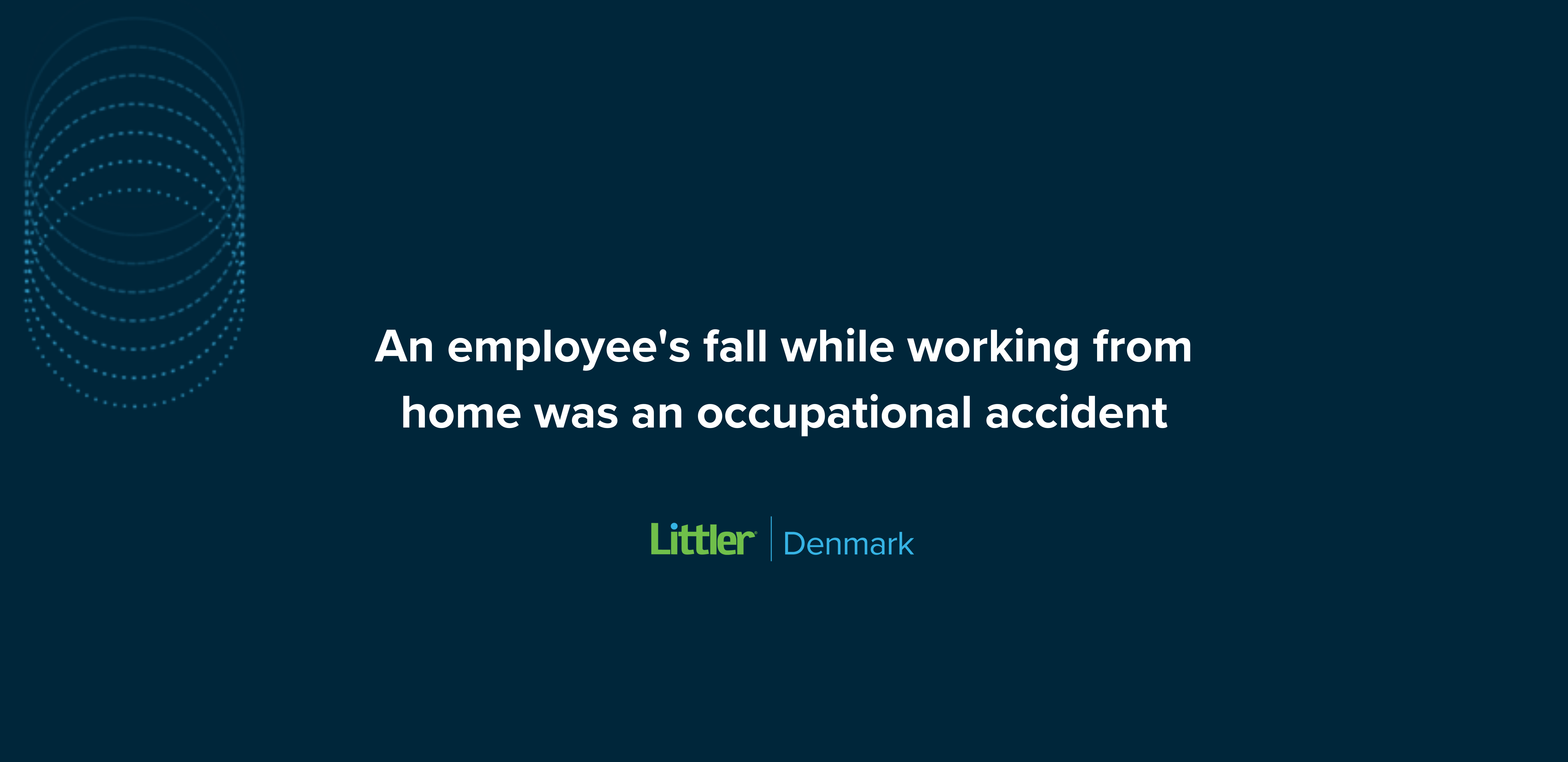 An employee's fall while working from home was an occupational accident